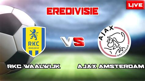 ajax vs waalwijk tickets